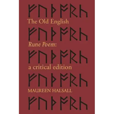 The Old English Rune Poem: A Critical Edition