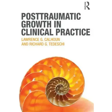 Posttraumatic Growth in Clinical Practice