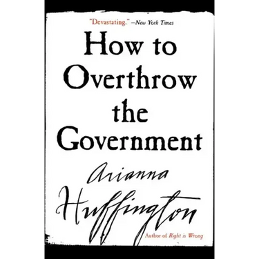 How to Overthrow the Government