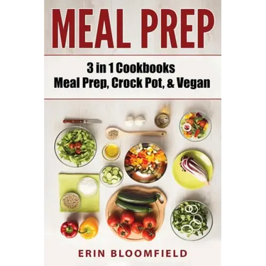 3 in 1 Cookbooks: Meal Prep, Crockpot, & Vegan