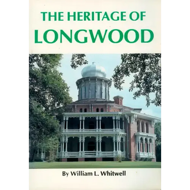 The Heritage of Longwood
