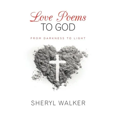 Love Poems to God: From Darkness to Light
