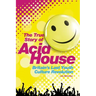 Acid House: The True Story