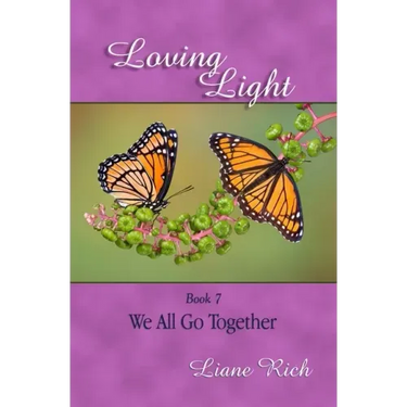 Loving Light Book 7, We All Go Together