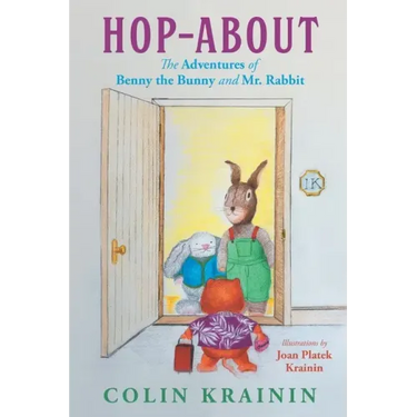 Hop-About: The Adventures of Benny the Bunny and Mr. Rabbit