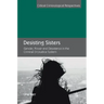 Desisting Sisters: Gender, Power and Desistance in the Criminal (In)Justice System
