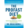 The ProFAST Diet: Burn Fat and Reverse Type 2 Diabetes in Only Six Weeks