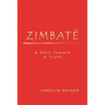 Zimbate, A Path Towards A Truth