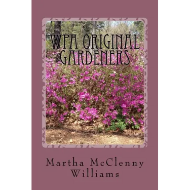 WPA Original Gardeners: Norfolk Botanical Garden