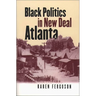 Black Politics in New Deal Atlanta