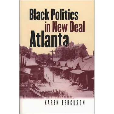 Black Politics in New Deal Atlanta
