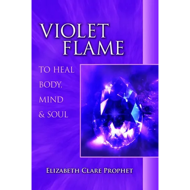 Violet Flame to Heal Body, Mind and Soul