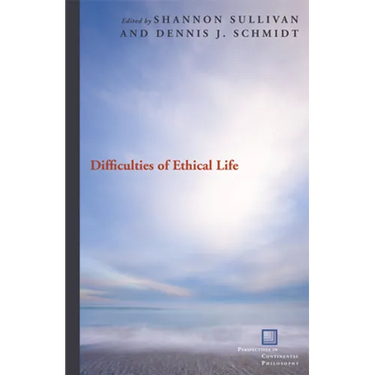 Difficulties of Ethical Life