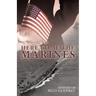 Here Come the Marines: Memoirs of Billy Godfrey