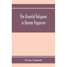 The oriental religions in Roman paganism