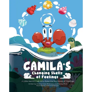 Camila's Changing Shells of Feelings: A Little Hermit Crab Who Rides The Big Waves of Feelings