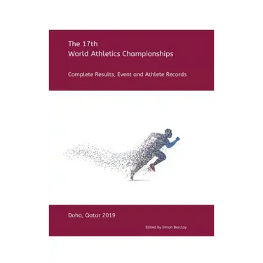 17th World Athletics Championships - Doha 2019: Complete Results, Event & Athlete Records