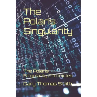 The Polaris Singularity: The Polaris Singularity Chronicles