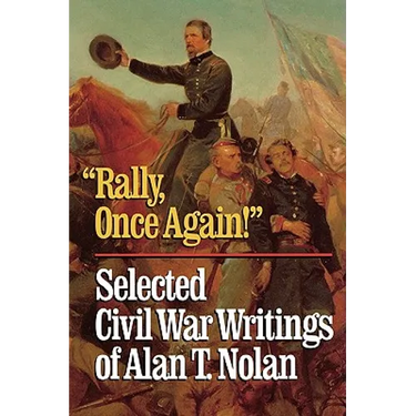 'Rally, Once Again!': Selected Civil War Writings
