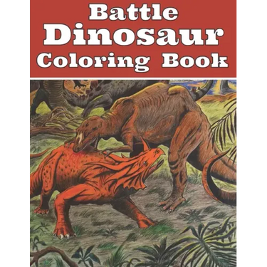Battle Dinosaur Coloring Book: Jumbo Design with Dinosaur Fighting Coloring For grown ups and Fun