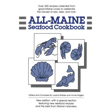 All-Maine Seafood Cookbook