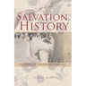 Salvation History: In View of Creation and Fall