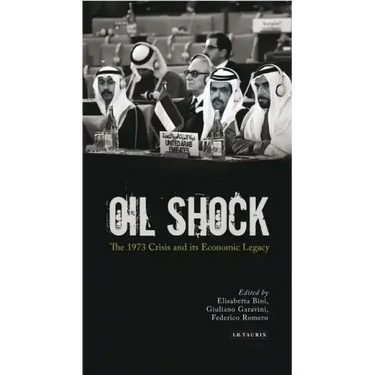 Oil Shock: The 1973 Crisis and Its Economic Legacy