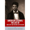 American Legends: The Life of Dred Scott and the Dred Scott Decision