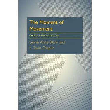 The Moment Of Movement: Dance Improvisation