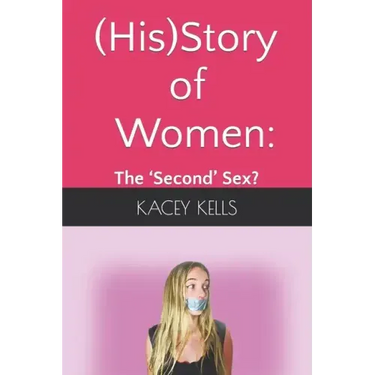 (His)Story of Women: the 'Second' Sex?