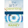 The Art of Parenting: Aiming Your Child's Heart Toward God