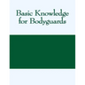Basic Knowledge for Bodyguards