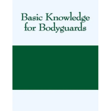 Basic Knowledge for Bodyguards