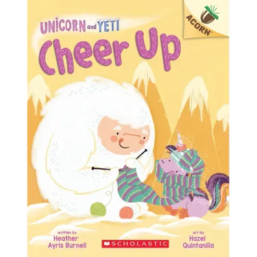 Cheer Up: An Acorn Book (Unicorn and Yeti #4): Volume 4