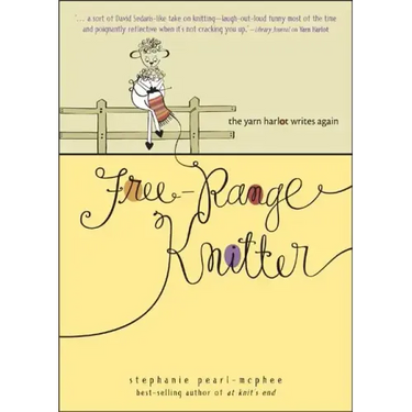 Free-Range Knitter: The Yarn Harlot Writes Again