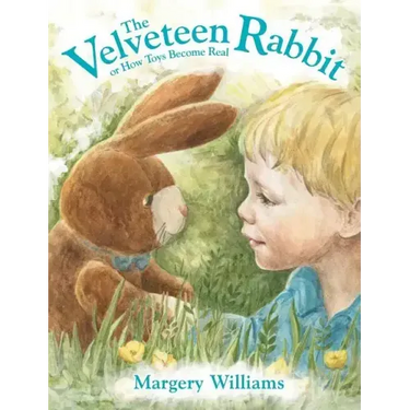 The Velveteen Rabbit: or How Toys Become Real