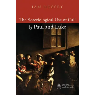 The Soteriological Use of Call by Paul and Luke