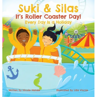Suki & Silas It's Roller Coaster Day!: Every Day Is a Holiday