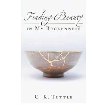 Finding Beauty in My Brokenness
