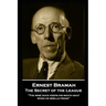 Ernest Bramah - The Secret of the League: "The wise duck keeps his mouth shut when he smells frogs''