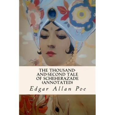 The Thousand-and-Second Tale of Scheherazade (annotated)