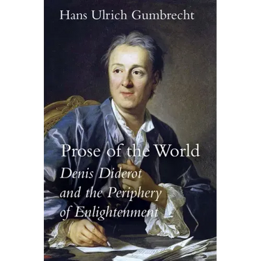 Prose of the World: Denis Diderot and the Periphery of Enlightenment