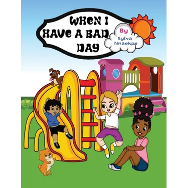 When I have a Bad day