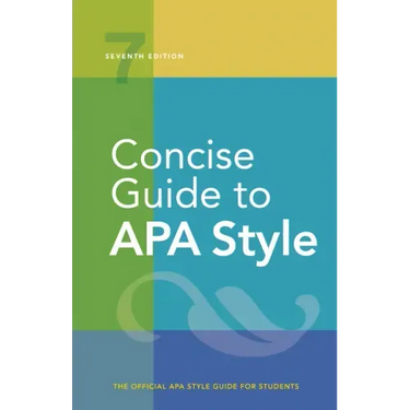 Concise Guide to APA Style: 7th Edition (Official)