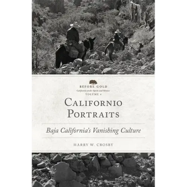 Californio Portraits: Baja California's Vanishing Culture