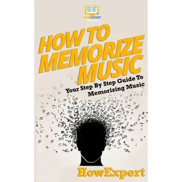How To Memorize Music: Your Step-By-Step Guide To Memorizing Music