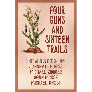 Four Guns and Sixteen Trails