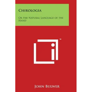 Chirologia: Or the Natural Language of the Hand
