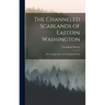 The Channeled Scablands of Eastern Washington: The Geologic Story of The Spokane Flood