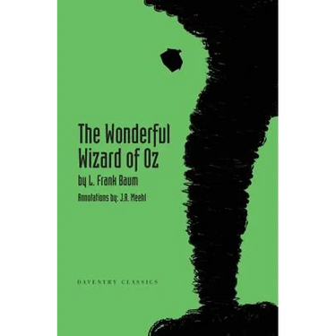 The Wonderful Wizard of Oz: Daventry Classics Annotated Edition